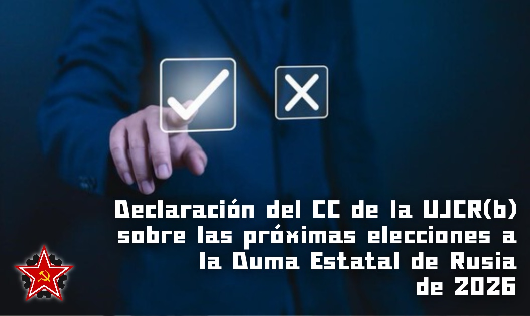 Declaración del CC de la UJCR(b) sobre las próximas elecciones a la Duma Estatal de Rusia de 2026